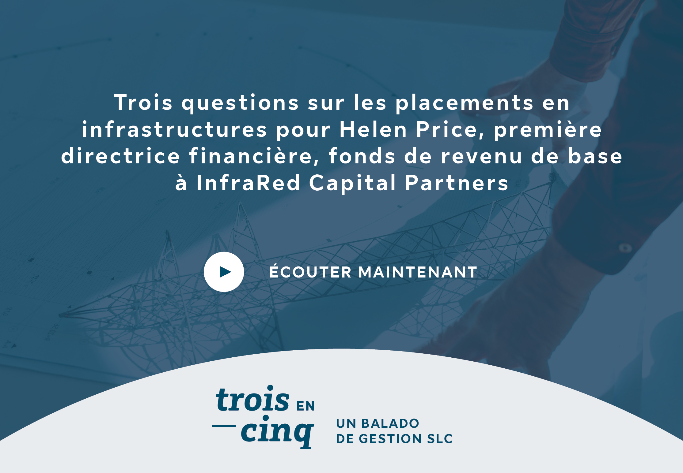 Trois questions sur les placement et infrastructures pour Helen Price, première directrice financière, fonds de revenu de base à InfraRed Capital Partners